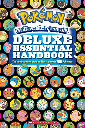 Pokémon: Gotta Catch 'em All! : Deluxe Essential Handbook.
