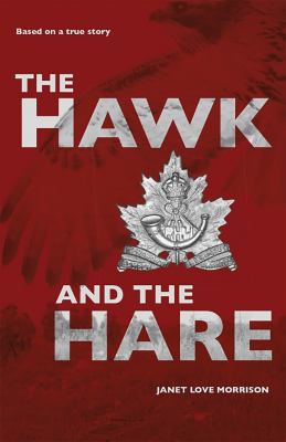 The Hawk and the Hare : Based on a True Story.